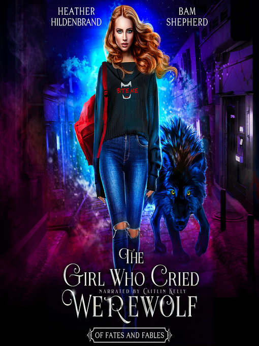 Title details for The Girl Who Cried Werewolf by Heather Hildenbrand - Available